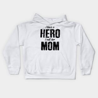 Hero Called Mum Kids Hoodie